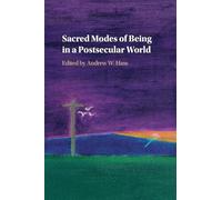 Sacred Modes of Being in a Postsecular World