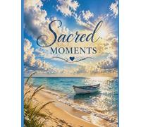 Sacred Moments: A Space for Stillness and Reflection