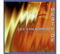 Sacred Moments - Best of Lex Van Someren by Lex Van Someren