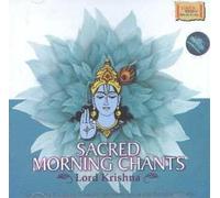 SACRED MORNING CHANTS - LORD KRISHNA