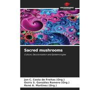 Sacred mushrooms: Culture, Decolonization and Epistemologies