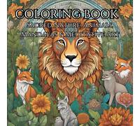 Sacred Nature: Animals, Mandalas & Meditative Art: A Mindful Colouring Journey Through Nature’s Most Beautiful Creatures