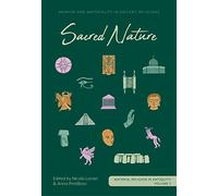Sacred Nature: Animism and Materiality in Ancient Religions: 2 (Material Religion in Antiquity)