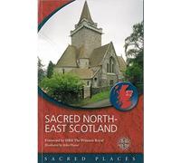 Sacred North-East Scotland (Sacred Places)