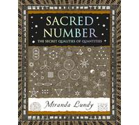 Sacred Number: The Secret Qualities of Quantities (Wooden Books North America Editions)