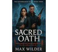 Sacred Oath: Some promises bind, some promises destroy - and some will save the world (The Oathbreaker Files)