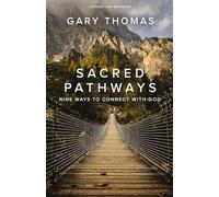 Sacred Pathways: Nine Ways to Connect with God