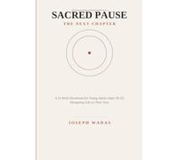 Sacred Pause The Next Chapter: A 12 W evotional for Young Adults (Ages 18-25) Navigating Life on Their Own (Sacred Pause Devotionals)