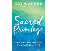 Sacred Privilege: Your Life and Ministry as a Pastor's - Paperback NEW Warren,