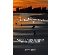 Sacred Reflections: A Journey of Personal Development Through Spiritual Insight