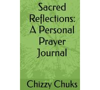 Sacred Reflections: A Personal Prayer Journal