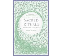 Sacred Rituals: A Simple Book of Everyday Prayer