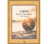 Sacred Rivers Compass -Earth: Rivers of Nourishment:: Vol 2 Stomach