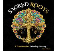 Sacred Roots: Mandala Coloring Book