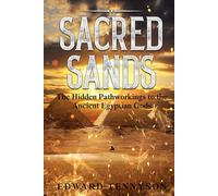 Sacred Sands: The Hidden Pathworkings to the Ancient Egyptian Gods