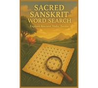 Sacred Sanskrit Word Search: Explore Ancient Vedic Terms: Word Searches with Easy to Read Print about Sanskrit, Vedic Terms, English related Words to ... Gift for Vacations, Holidays and Free Times