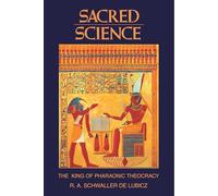 Sacred Science: The King of Pharaonic Theocracy