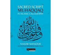 Sacred Script: Muhaqqaq in Islamic Calligraphy
