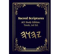 Sacred Scriptures; ACI Study Edition: Torah, 3rd Ed.: The Set-Apart Scriptures of the Nation of Yisrael in Restoration