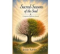 Sacred Seasons of the Soul: Companion Reflection Journal