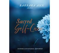 Sacred Self-Care: A 28-Day 4-W evotional Journey: #2