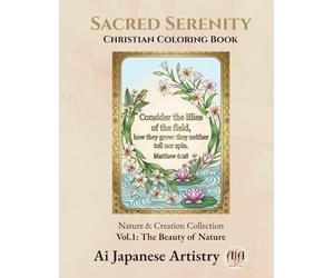 Sacred Serenity: Christian Coloring Book : Vol.1: The Beauty of Nature (Nature & Creation Collection)