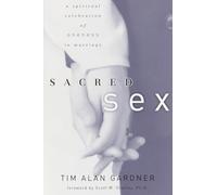 Sacred Sex: A Spiritual Celebration of Oneness in Marriage