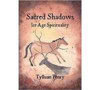 Sacred Shadows - Ice Age Spirituality