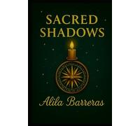 SACRED SHADOWS: SOMBRAS SAGRADAS