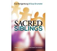 Sacred Siblings: Valuing One Another for the Great Commission