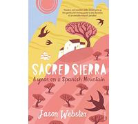 Sacred Sierra: A Year on a Spanish Mountain