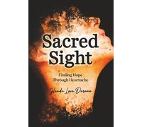 Sacred Sight: Finding Hope Through Heartache