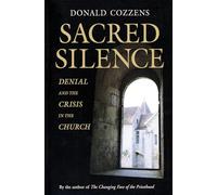 Sacred Silence: Denial and the Crisis in the Church