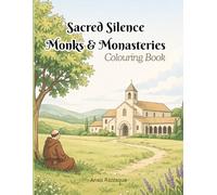 Sacred Silence Monks & Monasteries