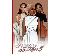 Sacred Sisterhood: A Beautifully Designed Lined Notebook Journal for Women Who Empower Each Other