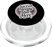 Sacred Sleepy Still Here Funny Spiritual Self-Care PopSockets PopGrip for MagSafe