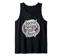 Sacred Sleepy Still Here Funny Spiritual Self-Care Tank Top