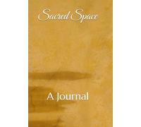 Sacred Space: A Journal