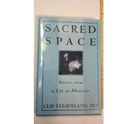 Sacred Space: Stories from a Life in Medicine
