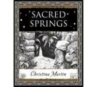 Sacred Springs - Holy Wells in Great Britain