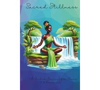 "Sacred Stillness: A Guided Journal for Peace & Presence"