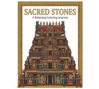 SACRED STONES: A Relaxing Adult Coloring Book of South Indian Temple Architecture, Ancient Sculptures, and Mandalas