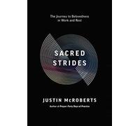 Sacred Strides: The Journey to Belovedness in Work and Rest
