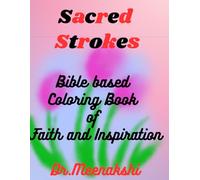 Sacred Strokes: Bible based Coloring Book of Faith and Inspiration