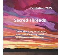 Sacred Threads Exhibition Catalog 2025