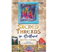 Sacred Threads in Scotland