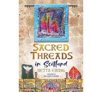 Sacred Threads in Scotland