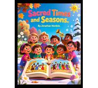 Sacred Times and Seasons (Ages 3-7) (Little Lessons from Leviticus)