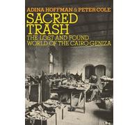 Sacred Trash: The Lost and Found World of the Cairo Geniza (Jewish Encounters Series)