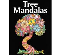 Sacred Tree Mandalas Coloring book for relaxation: Intricate tree-inspired mandala designs in this coloring pages for relaxation, mindfulness, and stress relief.